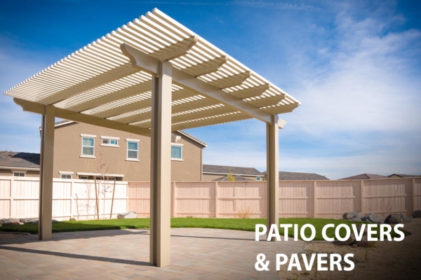 Patio Covers, Pavers, Concrete in Sacramento, CA.